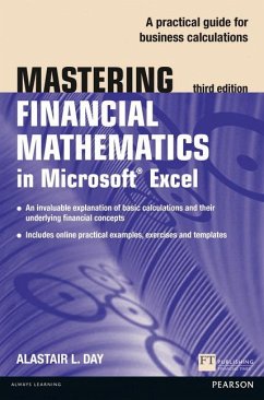 Mastering Financial Mathematics in Microsoft Excel 2013 - Day, Alastair