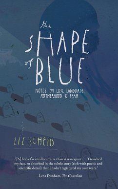 The Shape of Blue - Scheid, Liz
