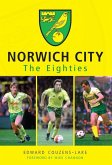 Norwich City: The Eighties