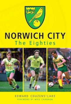 Norwich City: The Eighties - Couzens-Lake, Edward