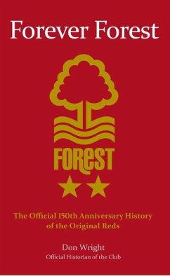 Forever Forest: The Official 150th Anniversary History of the Original Reds - Wright, Don