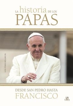 Historia de los papas : desde San Pedro hasta Francisco - Melgar, Luis Tomás; Editorial, Equipo