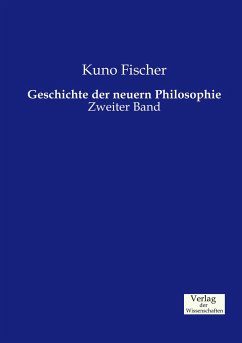 Geschichte der neuern Philosophie - Fischer, Kuno