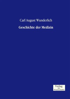 Geschichte der Medizin - Wunderlich, Carl A.