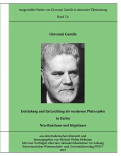 Gentile-Edition Bd. 7,4: Entstehung und Entwicklung der modernen Philosophie in Italien (II) - Gentile, Giovanni