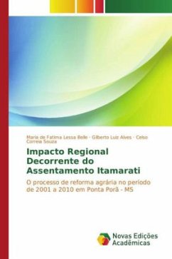Impacto Regional Decorrente do Assentamento Itamarati - Belle, Maria de Fatima Lessa;Alves, Gilberto Luiz;Souza, Celso Correia