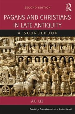 Pagans and Christians in Late Antiquity - Lee, A D