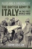 'Allies Are a Tiresome Lot': The British Army in Italy in the First World War