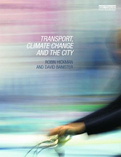 Transport, Climate Change and the City - Hickman, Robin; Banister, David