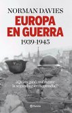 Europa en guerra, 1939-1945 : ¿quién ganó realmente la Segunda Guerra Mundial?