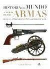 Historia del mundo a través de las armas : desde la Antigüedad hasta la I Guerra Mundial