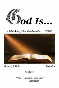 God Is . . . - Fuller, Gregory S.