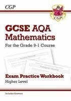 GCSE Maths AQA Exam Practice Workbook: Higher - includes Video Solutions and Answers - CGP Books