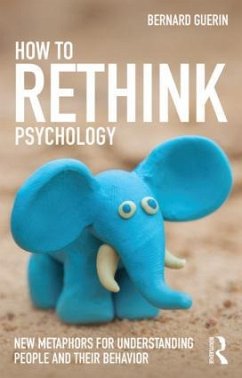 How to Rethink Psychology - Guerin, Bernard