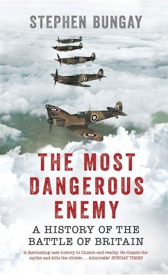 The Most Dangerous Enemy - Bungay, Stephen