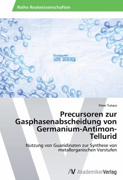 Precursoren zur Gasphasenabscheidung von Germanium-Antimon-Tellurid - Tutacz, Peter