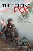 The Fighting Doc: The Rhodesian Bush War Diary of John Coey, Kia 19 July 1975
