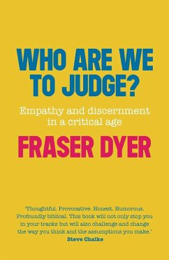 Who Are We to Judge? - Dyer, Fraser