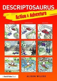 Descriptosaurus: Action & Adventure - Wilcox, Alison (School writer and researcher, UK)