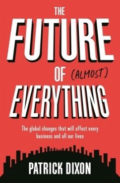 The Future of (Almost) Everything - Dixon, Patrick