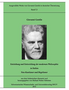Gentile-Edition, Bd. 7,3: Entstehung und Entwicklung der modernen Philosophie in Italien (I) - Gentile, Giovanni