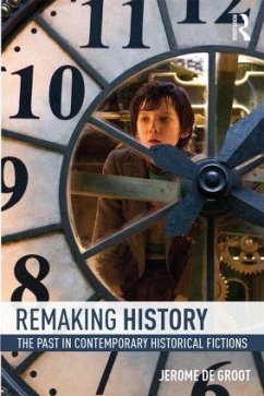 Remaking History - De Groot, Jerome