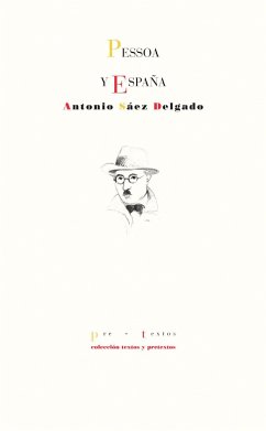 Pessoa y España - Sáez Delgado, Antonio