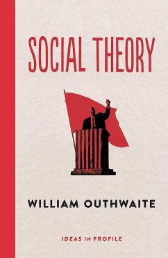 Social Theory: Ideas in Profile - Outhwaite, William