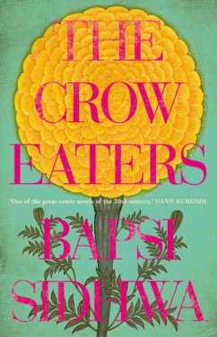 The Crow Eaters - Sidhwa, Bapsi; Bhutto, Fatima