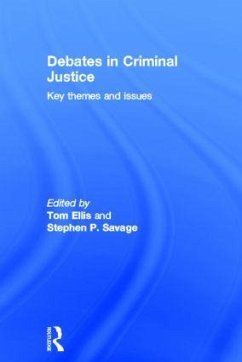 Debates in Criminal Justice - Ellis, Tom (ed.)
