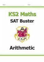 KS2 Maths SAT Buster: Arithmetic - Book 1 (for the 2024 tests) - CGP Books