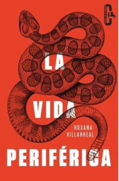 La vida periférica - Villarreal, Roxana