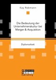 Die Bedeutung der Unternehmenskultur bei Merger & Acquisition