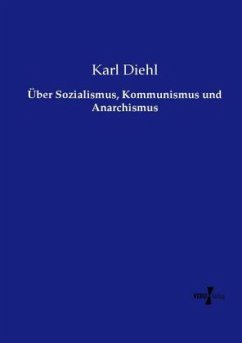 Über Sozialismus, Kommunismus und Anarchismus - Diehl, Karl