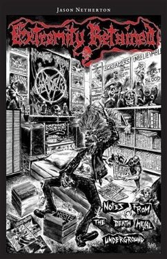 Cover Extremity Retained: Notes From the Death Metal Underground (eBook, ePUB)