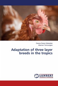 Adaptation of three layer breeds in the tropics - Deeve Sebastian, Gwaza;Ternzungwe, Ahemen