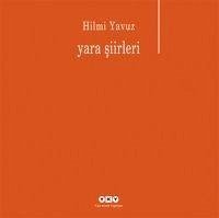 Yara Siirleri - Yavuz, Hilmi