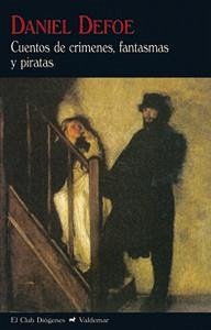 Cuentos de crímenes, fantasmas y piratas - Defoe, Daniel