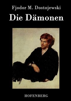 Die Dämonen - Fjodor M. Dostojewski