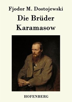 Die Brüder Karamasow - Fjodor M. Dostojewski