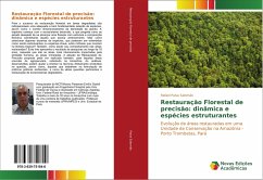 Restauração Florestal de precisão: dinâmica e espécies estruturantes