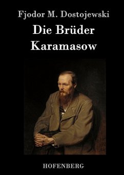 Die Brüder Karamasow Fjodor M. Dostojewski Author