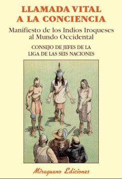 Cover Llamada vital a la conciencia : manifiesto de los indios iroqueses al mundo occidental