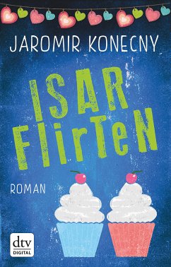 Isarflirten (eBook, ePUB) - Konecny, Jaromir