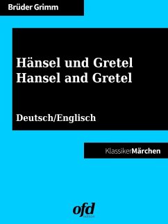 Hänsel und Gretel - Hansel and Gretel (eBook, ePUB) - Grimm, Brüder