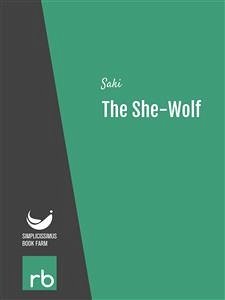 The She-Wolf (Audio-eBook) (eBook, ePUB) - Saki; VV., AA.