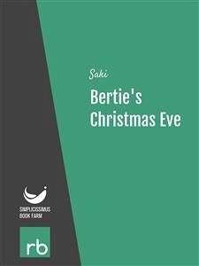 Bertie's Christmas Eve (Audio-eBook) (eBook, ePUB) - Saki; VV., AA.