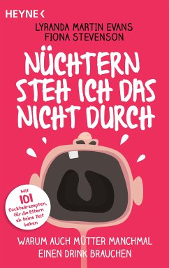 Nüchtern steh ich das nicht durch (eBook, ePUB) - Martin Evans, Lyranda; Stevenson, Fiona