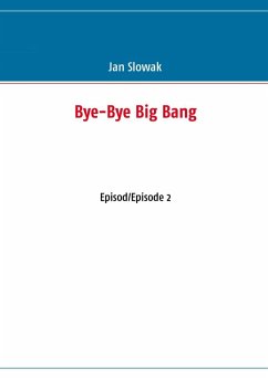 Cover Bye-Bye Big Bang (eBook, ePUB)