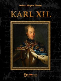 Karl XII. (eBook, ePUB) - Zierke, Heinz-Jürgen